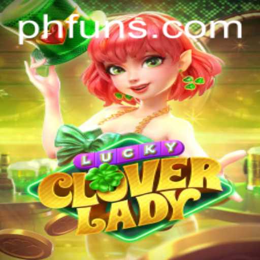 Discover the Magic of LuckyCloverLady: A Thrilling Game Experience